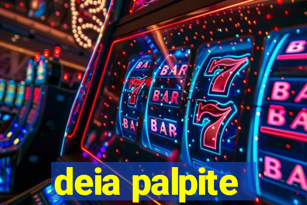 deia palpite